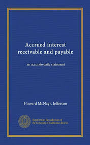 Accrued interest receivable and payable: an accurate daily statement